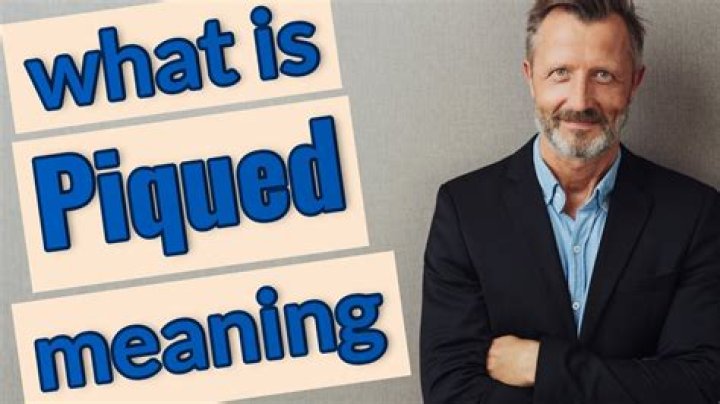 Unlocking The Mystery Of "Piqued": What Does It Really Mean?