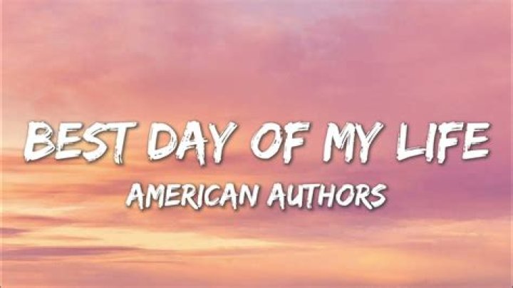 Unveiling The Joy: The Best Day Of My Life By American Authors Lyrics